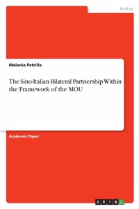 Sino-Italian Bilateral Partnership Within the Framework of the MOU