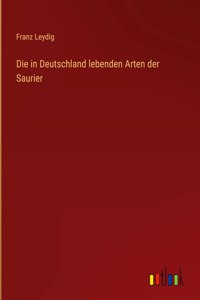 in Deutschland lebenden Arten der Saurier
