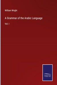 Grammar of the Arabic Language