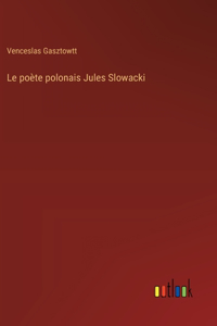 poète polonais Jules Slowacki