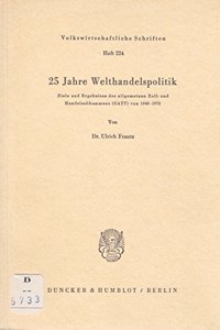 25 Jahre Welthandelspolitik