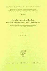 Handwerksgerichtsbarkeit Zwischen Absolutismus Und Liberalismus