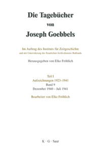 Tagebücher von Joseph Goebbels, Band 9, Dezember 1940 - Juli 1941
