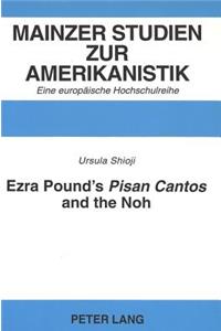 Ezra Pound's «Pisan Cantos» and the Noh