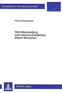 Heimuebersiedlung Und Lebenszufriedenheit Aelterer Menschen