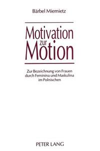 Motivation zur Motion