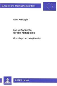 Neue Konzepte Fuer Die Klimapolitik