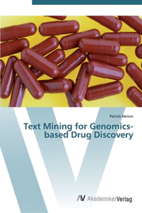 Text Mining for Genomics-based Drug Discovery