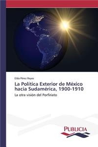 política exterior de México hacia Sudamérica, 1900-1910