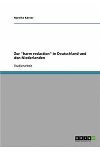 Zur "harm reduction" in Deutschland und den Niederlanden