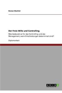 Freie Wille und Controlling