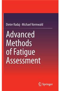 Advanced Methods of Fatigue Assessment