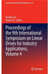 Proceedings of the 9th International Symposium on Linear Drives for Industry Applications