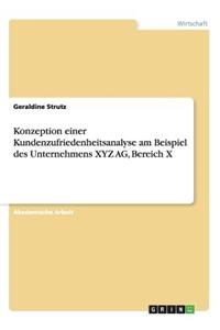 Konzeption einer Kundenzufriedenheitsanalyse am Beispiel des Unternehmens XYZ AG, Bereich X