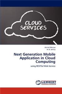 Next Generation Mobile Application in Cloud Computing