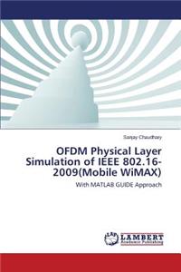 OFDM Physical Layer Simulation of IEEE 802.16-2009(Mobile WiMAX)