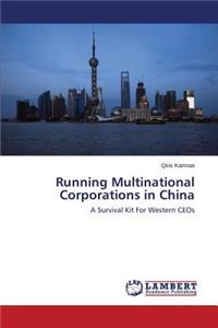 Running Multinational Corporations in China