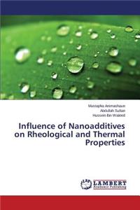 Influence of Nanoadditives on Rheological and Thermal Properties
