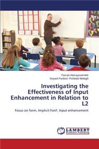 Investigating the Effectiveness of Input Enhancement in Relation to L2