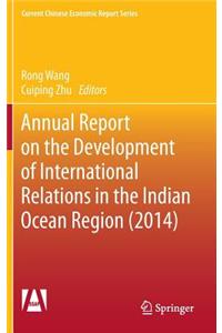 Annual Report on the Development of International Relations in the Indian Ocean Region (2014)