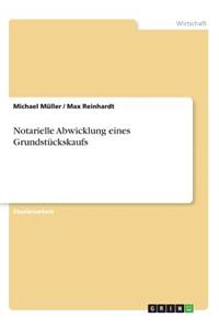 Notarielle Abwicklung eines Grundstückskaufs