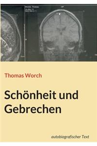 Schönheit und Gebrechen