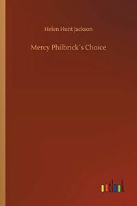 Mercy Philbrick´s Choice