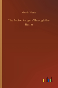 Motor Rangers Through the Sierras