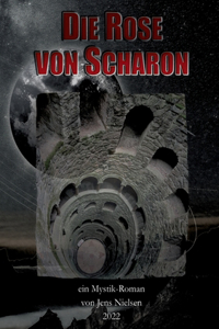 Rose von Scharon: ein Mystik Roman