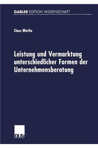 Leistung Und Vermarktung Unterschiedlicher Formen Der Unternehmensberatung