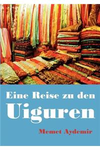 Eine Reise zu den Uiguren