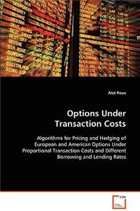 Options Under Transaction Costs