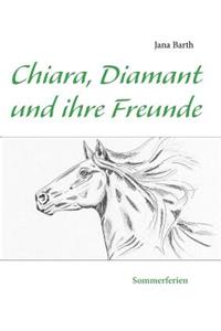 Chiara, Diamant und ihre Freunde