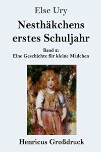 Nesthäkchens erstes Schuljahr (Großdruck)