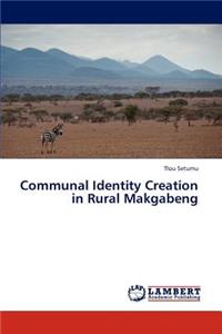 Communal Identity Creation in Rural Makgabeng