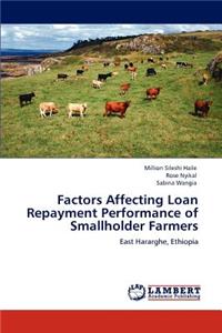 Factors Affecting Loan Repayment Performance of Smallholder Farmers