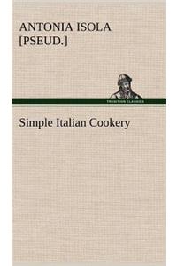 Simple Italian Cookery