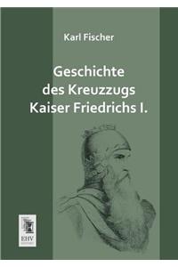 Geschichte Des Kreuzzugs Kaiser Friedrichs I.