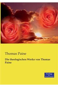 theologischen Werke von Thomas Paine