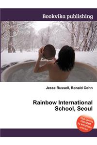 Rainbow International School, Seoul