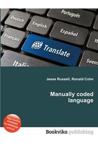 Manually Coded Language