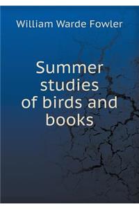 Summer Studies of Birds and Books