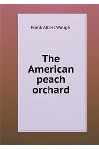 The American Peach Orchard