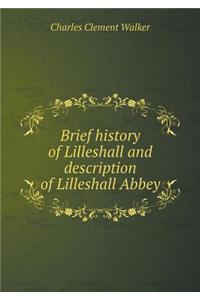 Brief history of Lilleshall and description of Lilleshall Abbey