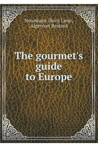 The Gourmet's Guide to Europe