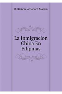 La Inmigracion China En Filipinas