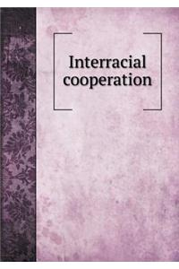 Interracial cooperation