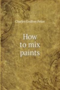 How to mix paints