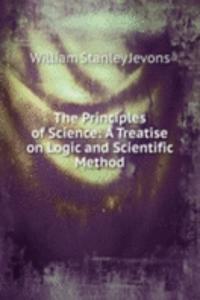 Principles of Science: A Treatise on Logic and Scientific Method