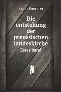 Die entstehung der preussischen landeskirche